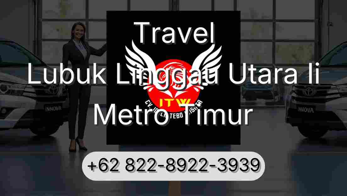 Travel Lubuk Linggau Utara Ii Metro Timur