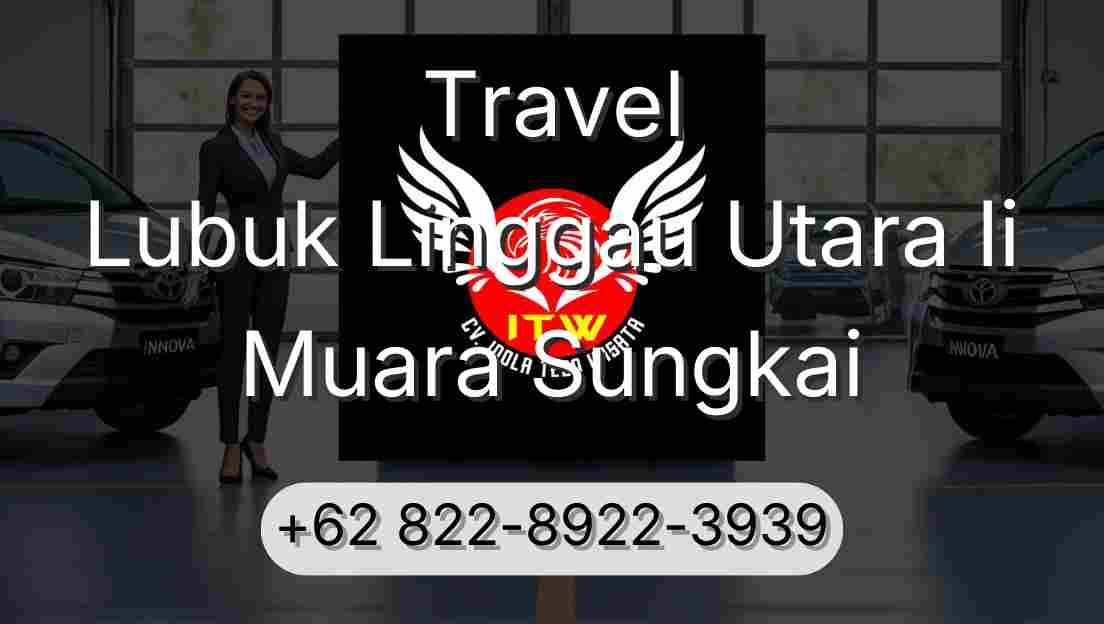 Travel Lubuk Linggau Utara Ii Muara Sungkai