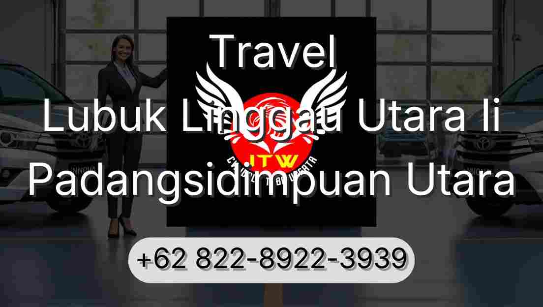 Travel Lubuk Linggau Utara Ii Padangsidimpuan Utara