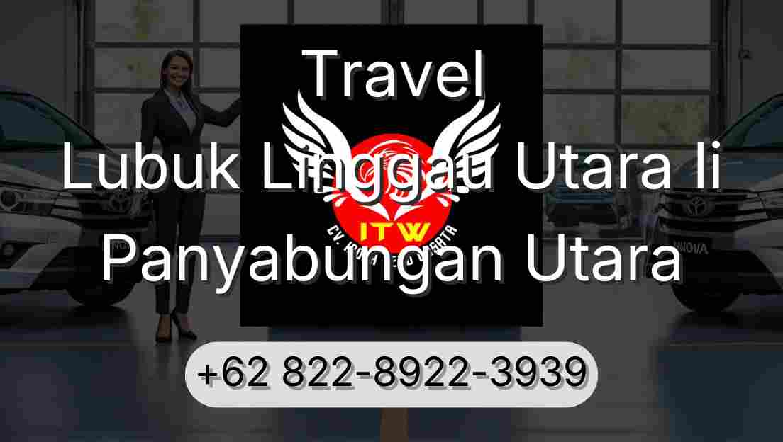 Travel Lubuk Linggau Utara Ii Panyabungan Utara