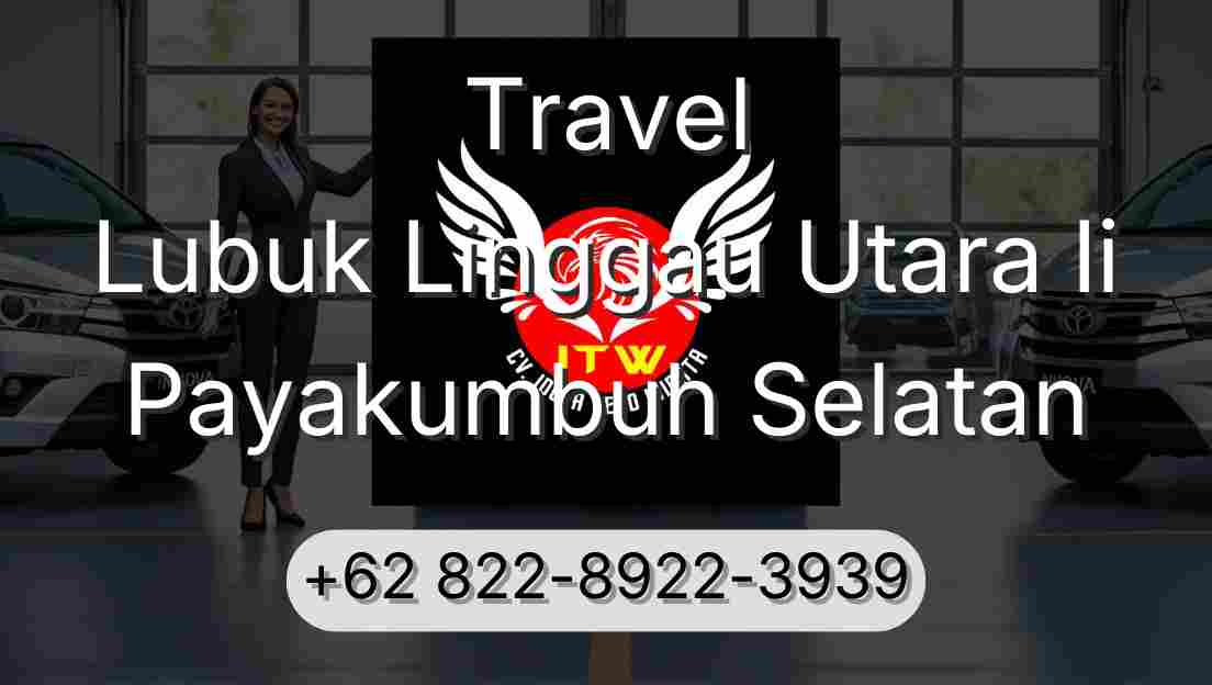 Travel Lubuk Linggau Utara Ii Payakumbuh Selatan