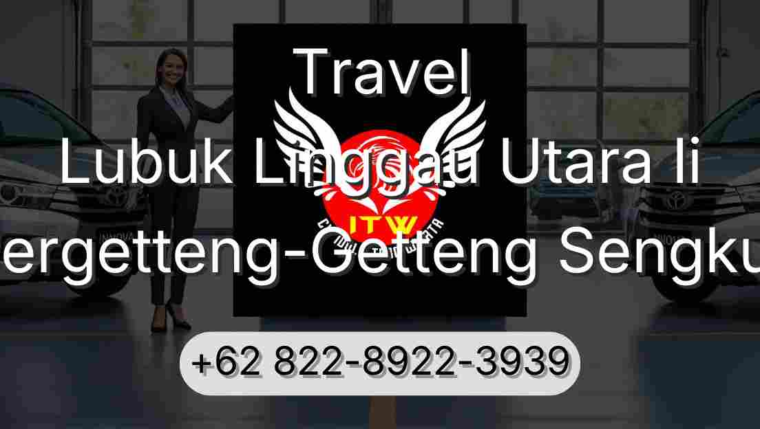 Travel Lubuk Linggau Utara Ii Pergetteng-Getteng Sengkut