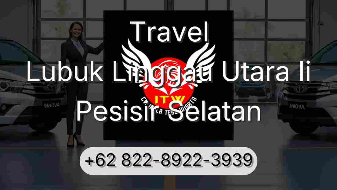 Travel Lubuk Linggau Utara Ii Pesisir Selatan