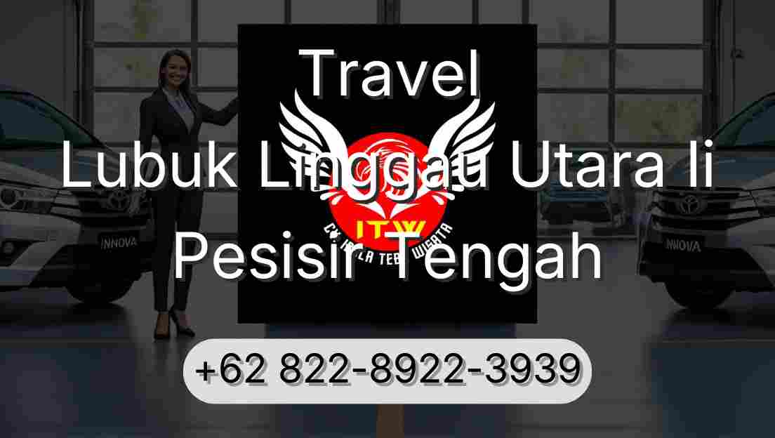 Travel Lubuk Linggau Utara Ii Pesisir Tengah
