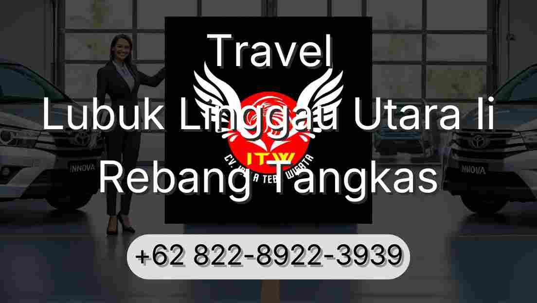 Travel Lubuk Linggau Utara Ii Rebang Tangkas