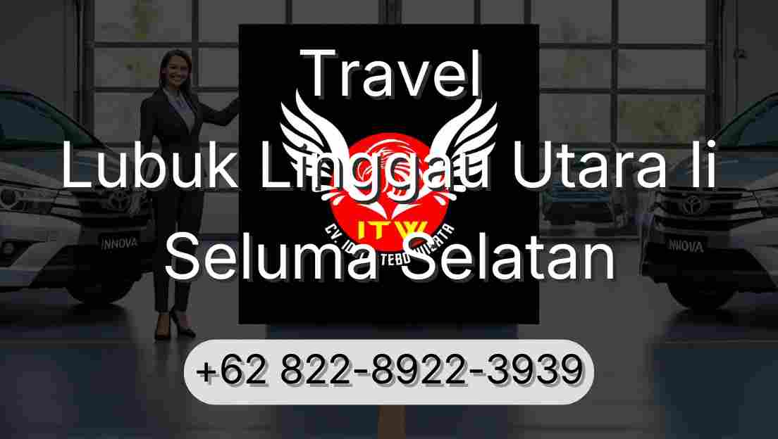 Travel Lubuk Linggau Utara Ii Seluma Selatan
