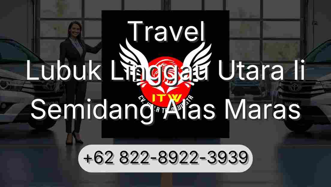 Travel Lubuk Linggau Utara Ii Semidang Alas Maras