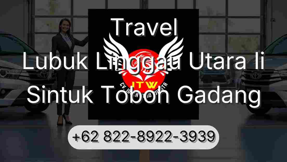 Travel Lubuk Linggau Utara Ii Sintuk Toboh Gadang