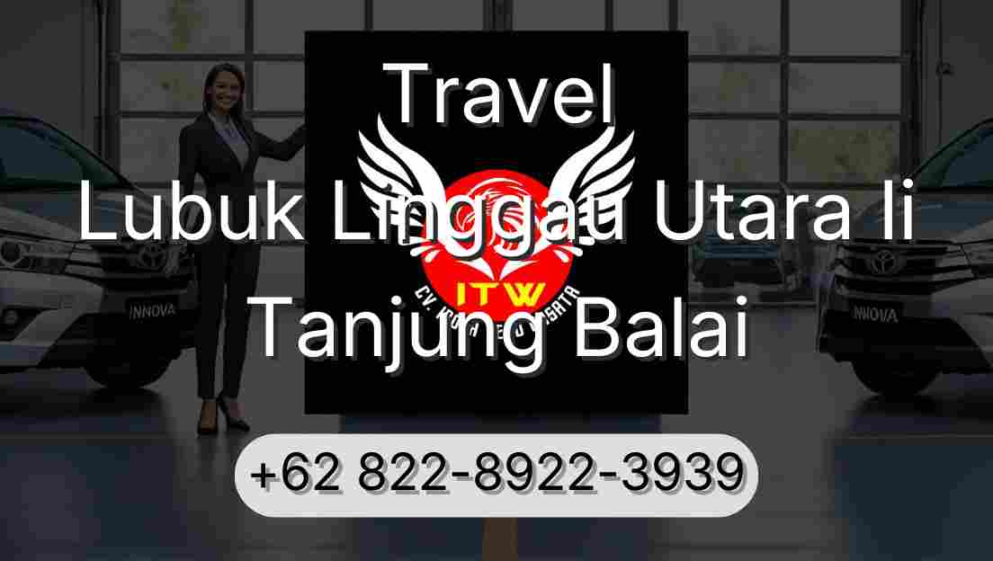 Travel Lubuk Linggau Utara Ii Tanjung Balai
