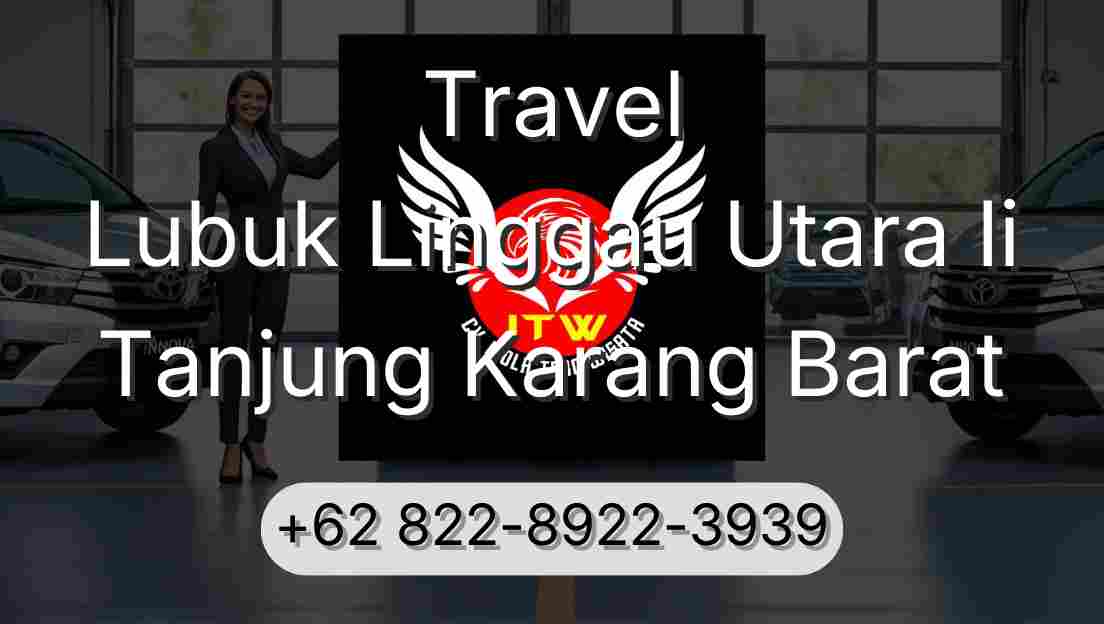 Travel Lubuk Linggau Utara Ii Tanjung Karang Barat
