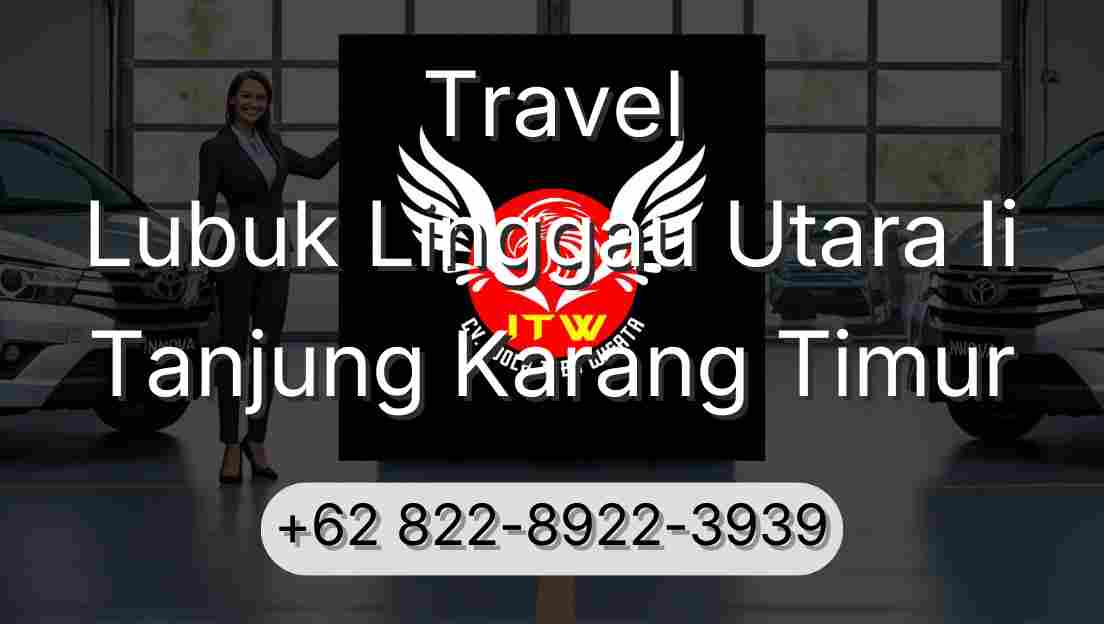 Travel Lubuk Linggau Utara Ii Tanjung Karang Timur