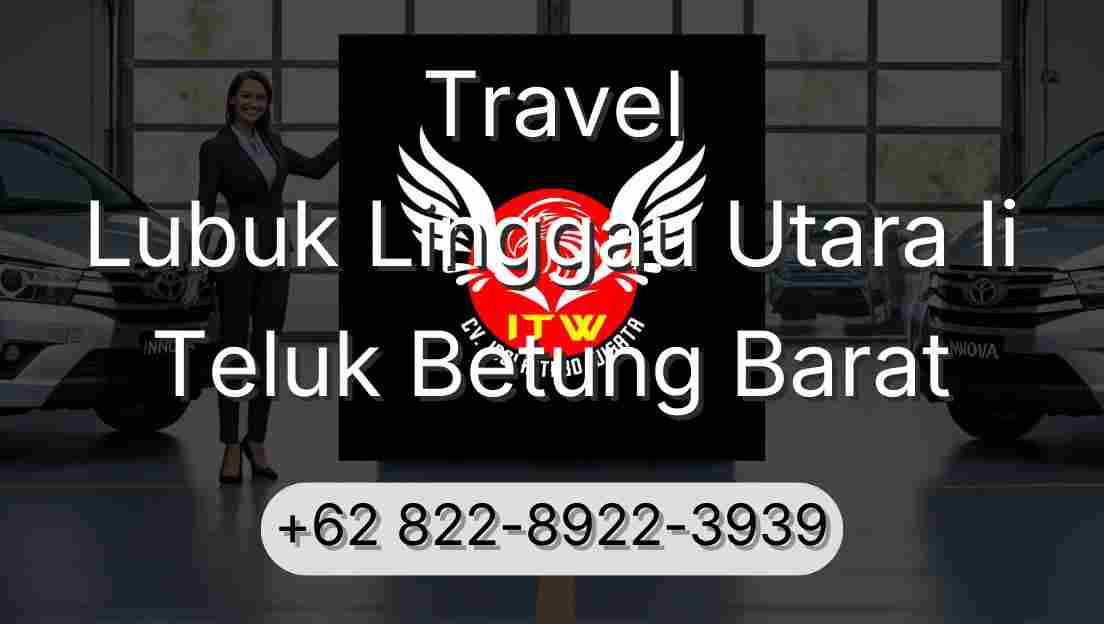 Travel Lubuk Linggau Utara Ii Teluk Betung Barat