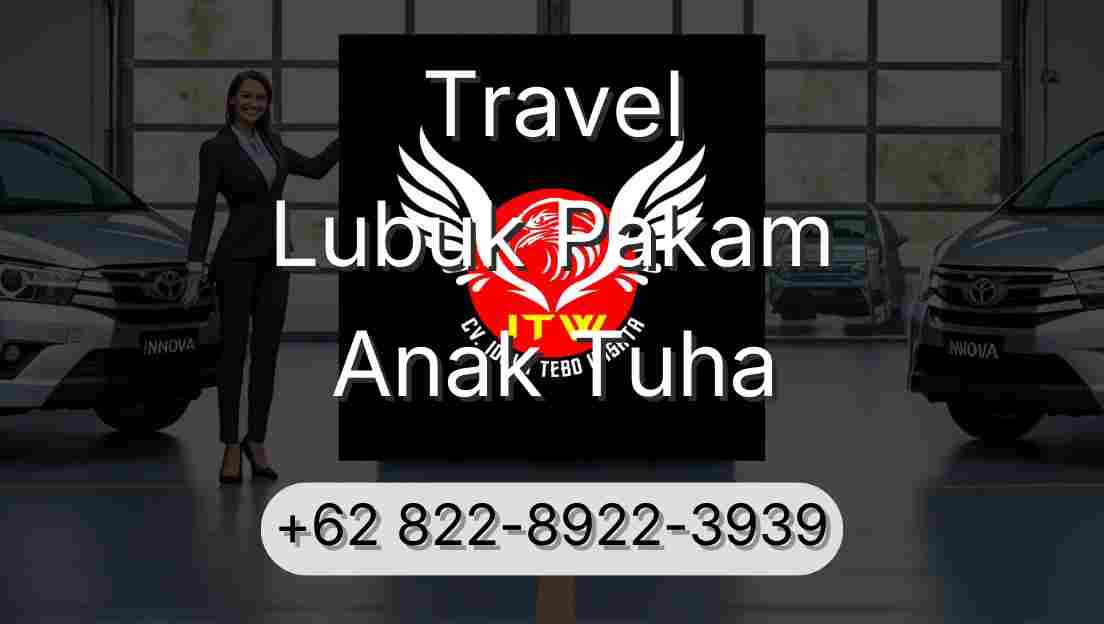 Travel Lubuk Pakam Anak Tuha