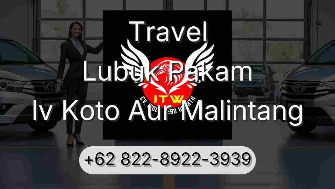 Travel Lubuk Pakam Iv Koto Aur Malintang