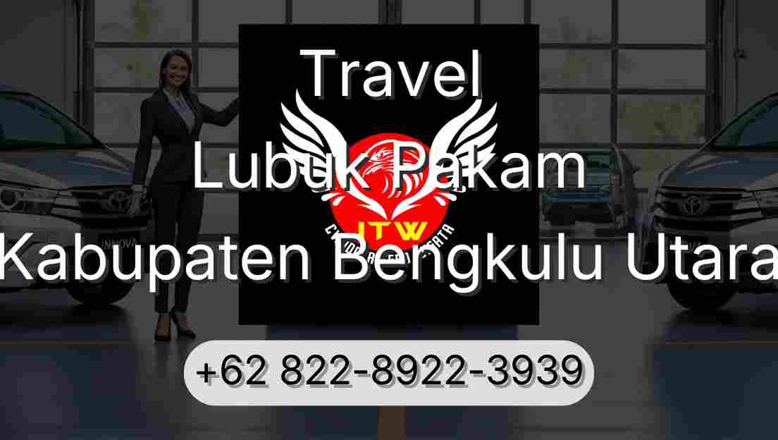 Travel Lubuk Pakam Kabupaten Bengkulu Utara