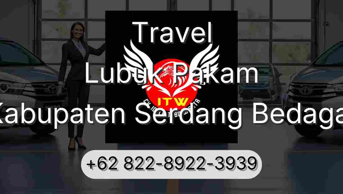 Travel Lubuk Pakam Kabupaten Serdang Bedagai