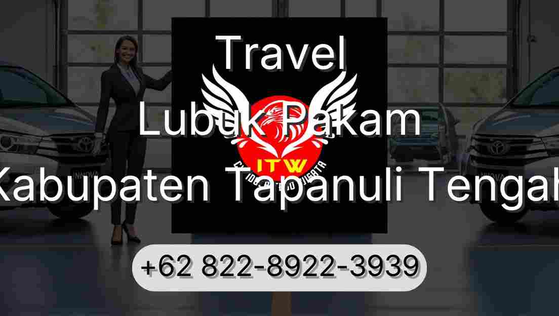 Travel Lubuk Pakam Kabupaten Tapanuli Tengah