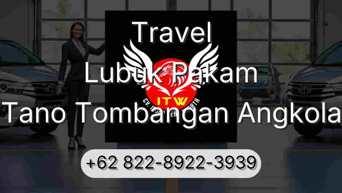 Travel Lubuk Pakam Tano Tombangan Angkola