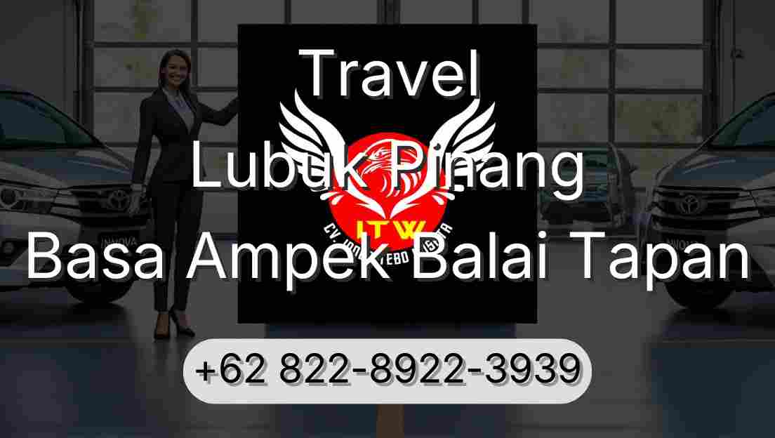 Travel Lubuk Pinang Basa Ampek Balai Tapan