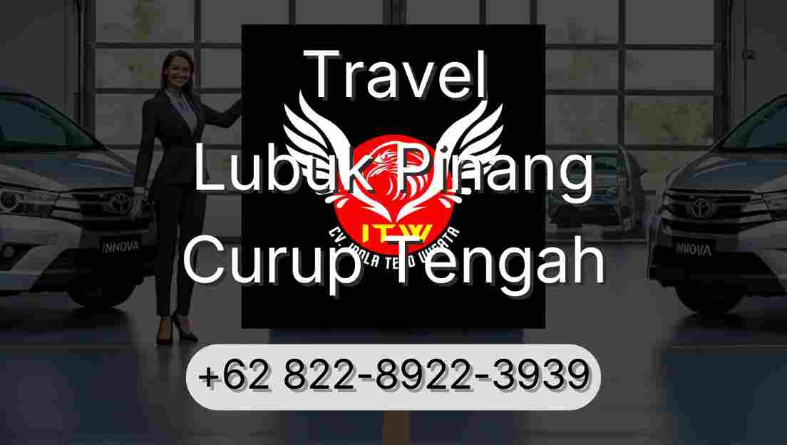 Travel Lubuk Pinang Curup Tengah
