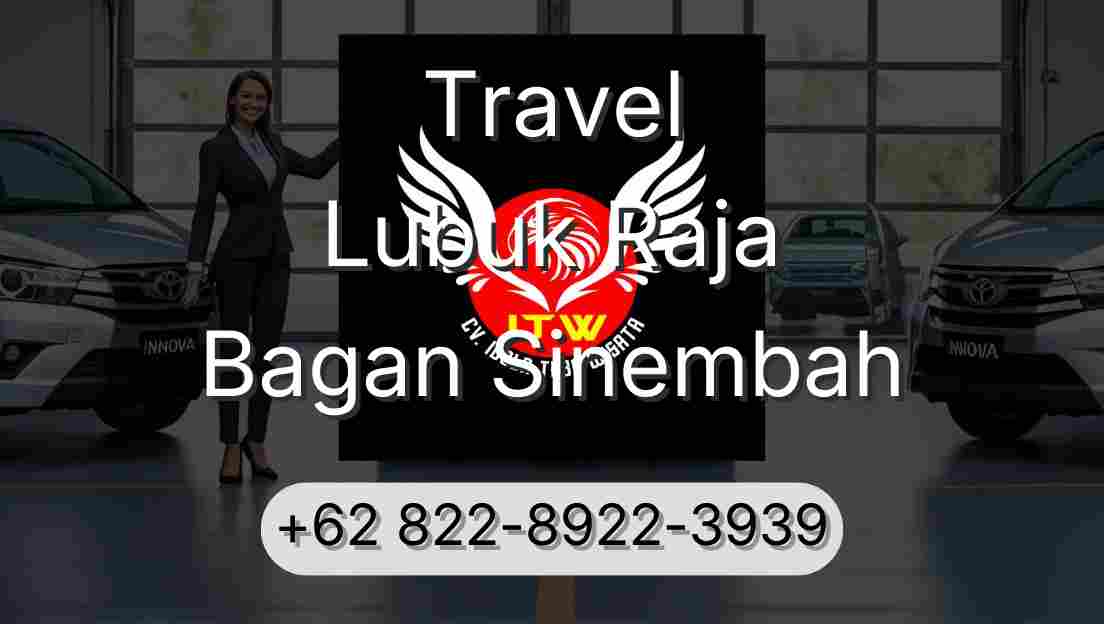 Travel Lubuk Raja Bagan Sinembah