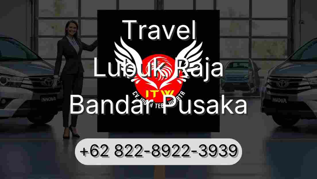 Travel Lubuk Raja Bandar Pusaka