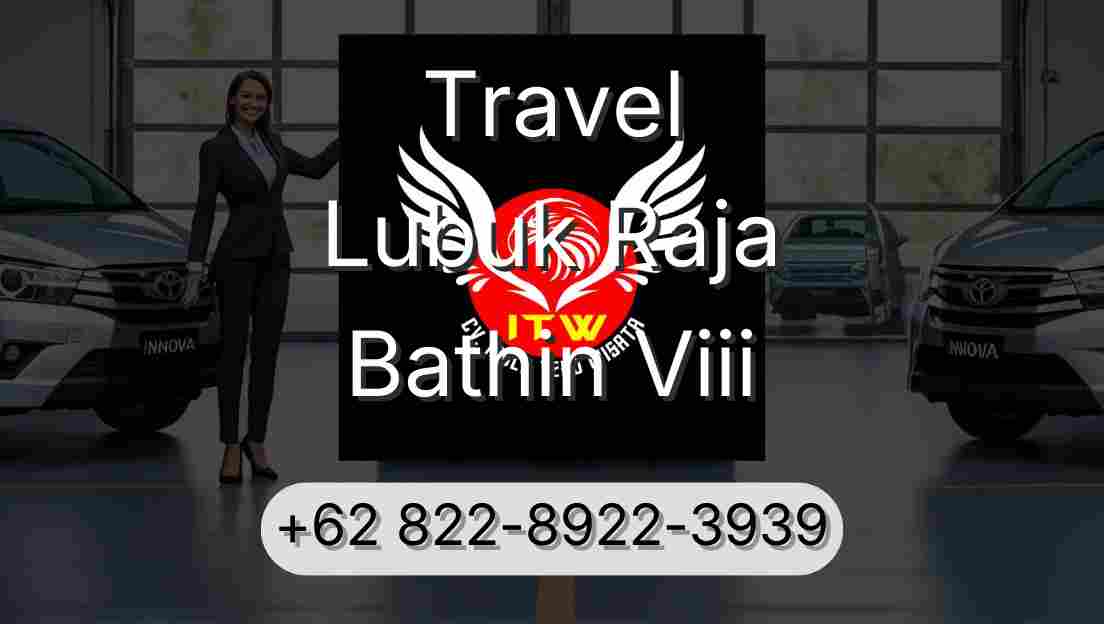 Travel Lubuk Raja Bathin Viii