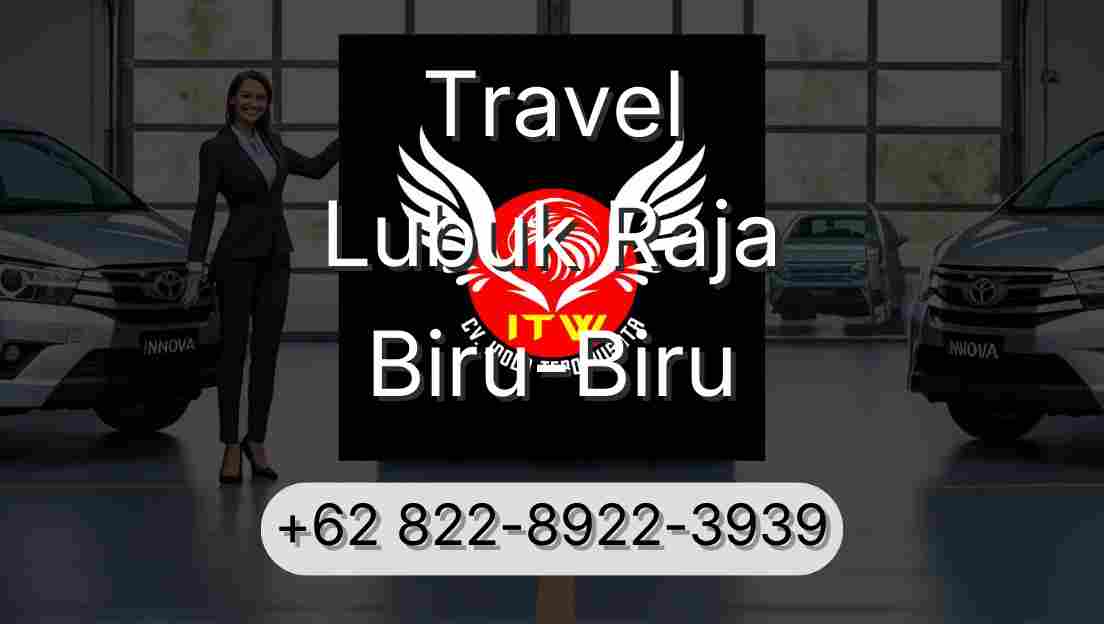 Travel Lubuk Raja Biru-Biru