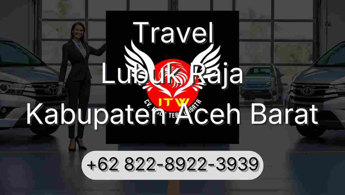 Travel Lubuk Raja Kabupaten Aceh Barat