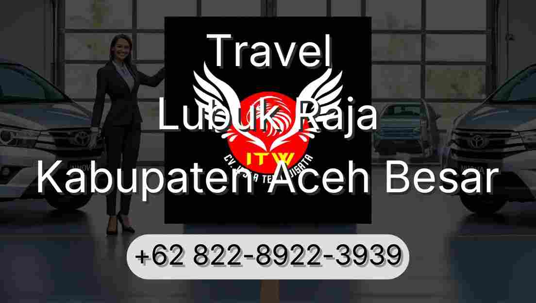 Travel Lubuk Raja Kabupaten Aceh Besar