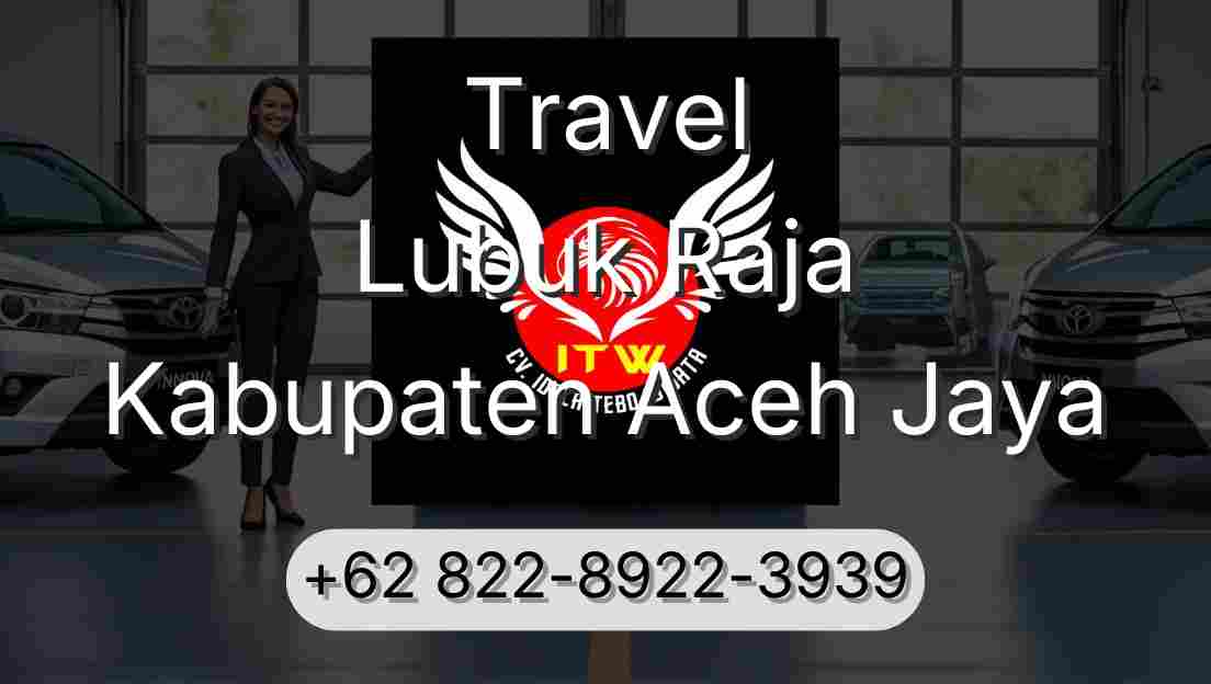 Travel Lubuk Raja Kabupaten Aceh Jaya