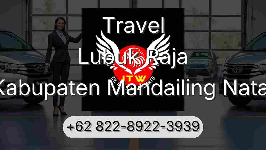 Travel Lubuk Raja Kabupaten Mandailing Natal