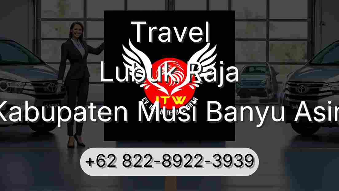 Travel Lubuk Raja Kabupaten Musi Banyu Asin