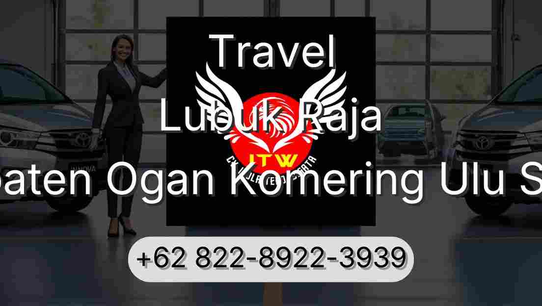 Travel Lubuk Raja Kabupaten Ogan Komering Ulu Selatan