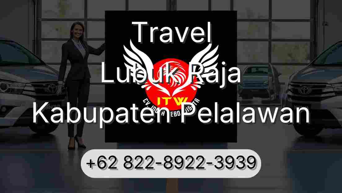 Travel Lubuk Raja Kabupaten Pelalawan
