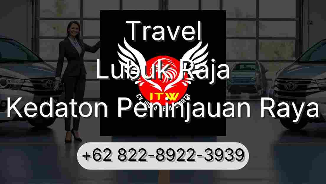 Travel Lubuk Raja Kedaton Peninjauan Raya
