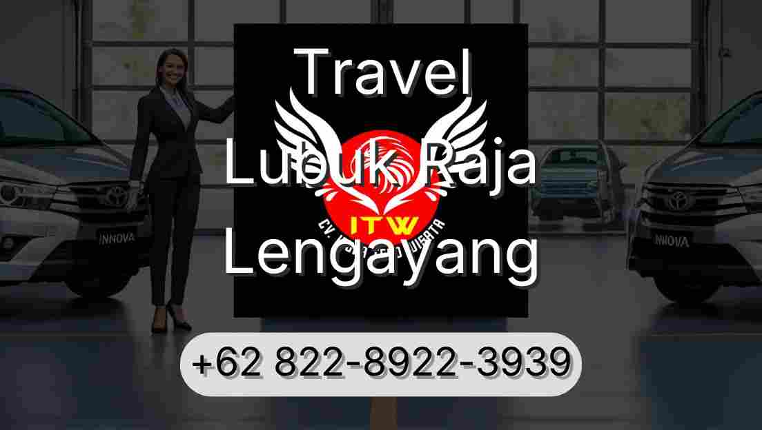 Travel Lubuk Raja Lengayang