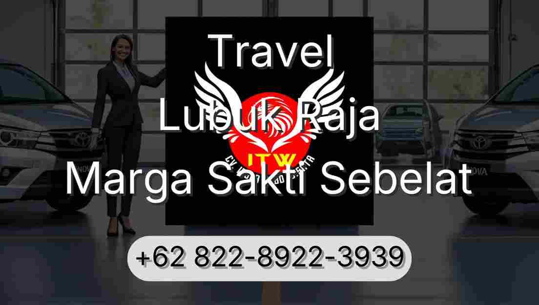 Travel Lubuk Raja Marga Sakti Sebelat