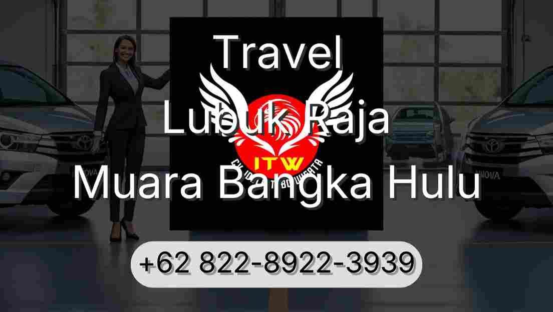 Travel Lubuk Raja Muara Bangka Hulu