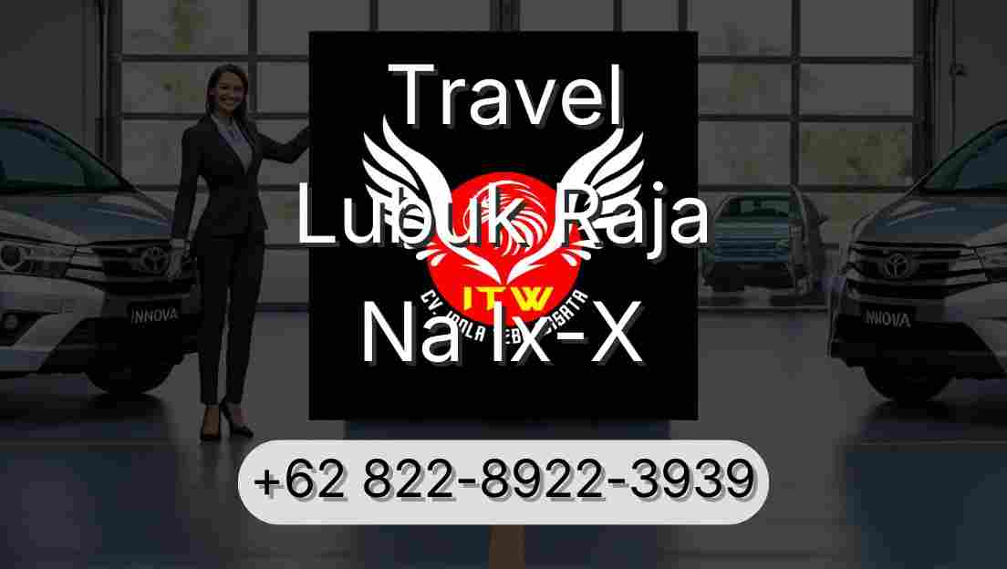 Travel Lubuk Raja Na Ix-X