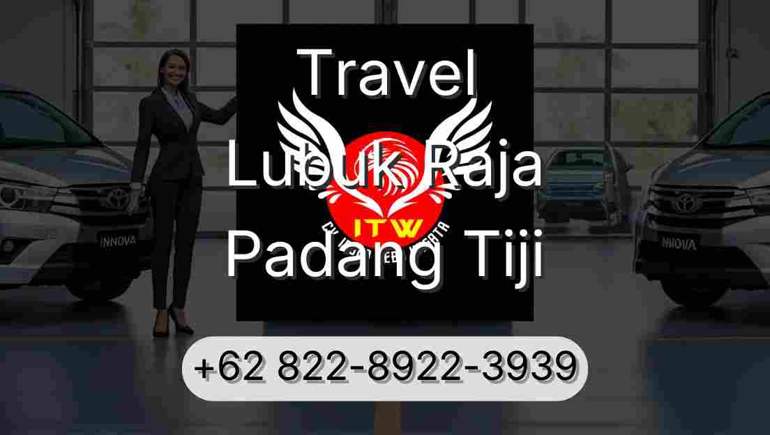 Travel Lubuk Raja Padang Tiji