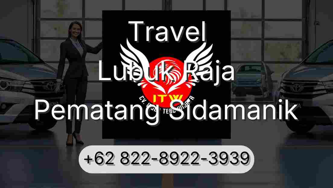 Travel Lubuk Raja Pematang Sidamanik