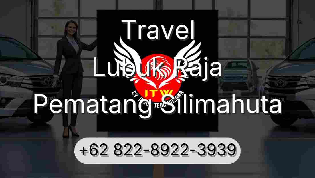 Travel Lubuk Raja Pematang Silimahuta