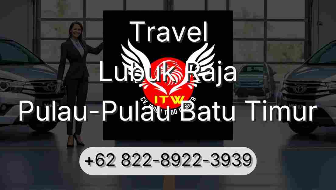 Travel Lubuk Raja Pulau-Pulau Batu Timur