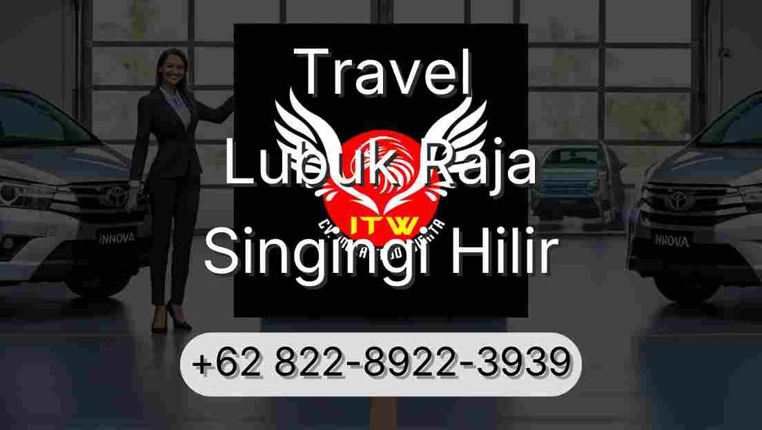 Travel Lubuk Raja Singingi Hilir