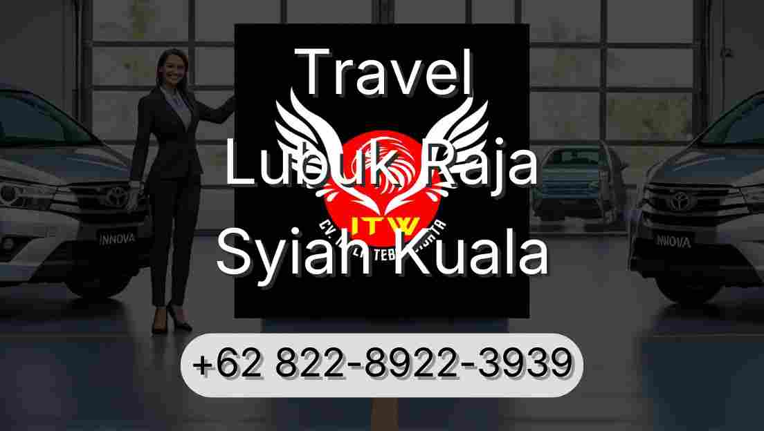 Travel Lubuk Raja Syiah Kuala