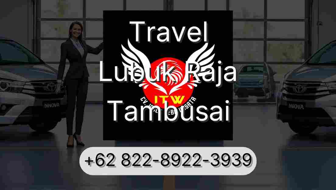 Travel Lubuk Raja Tambusai