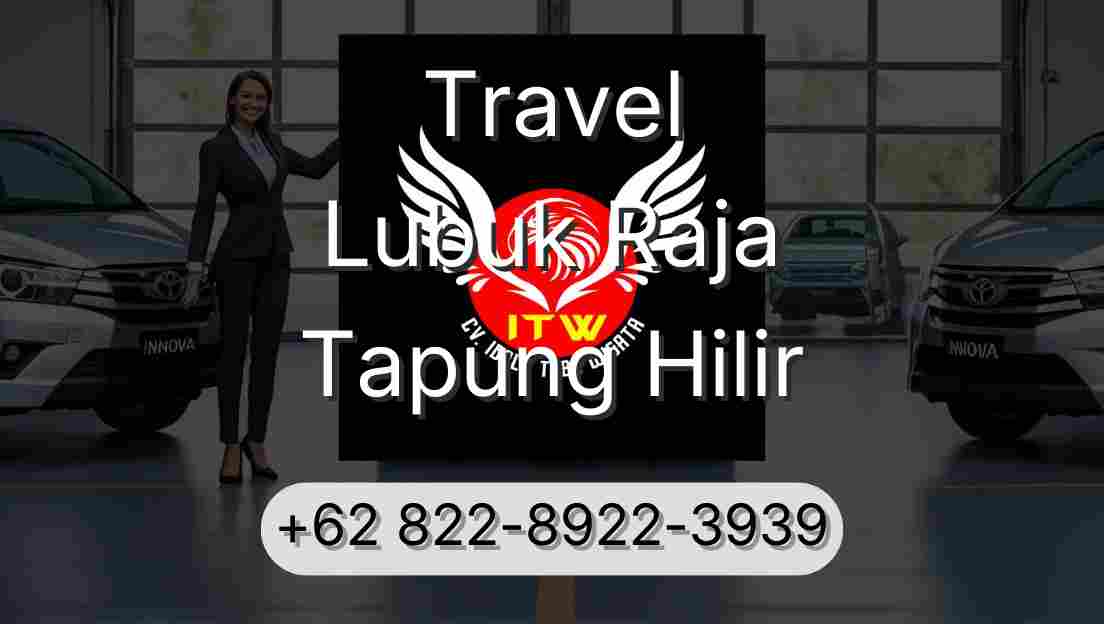 Travel Lubuk Raja Tapung Hilir