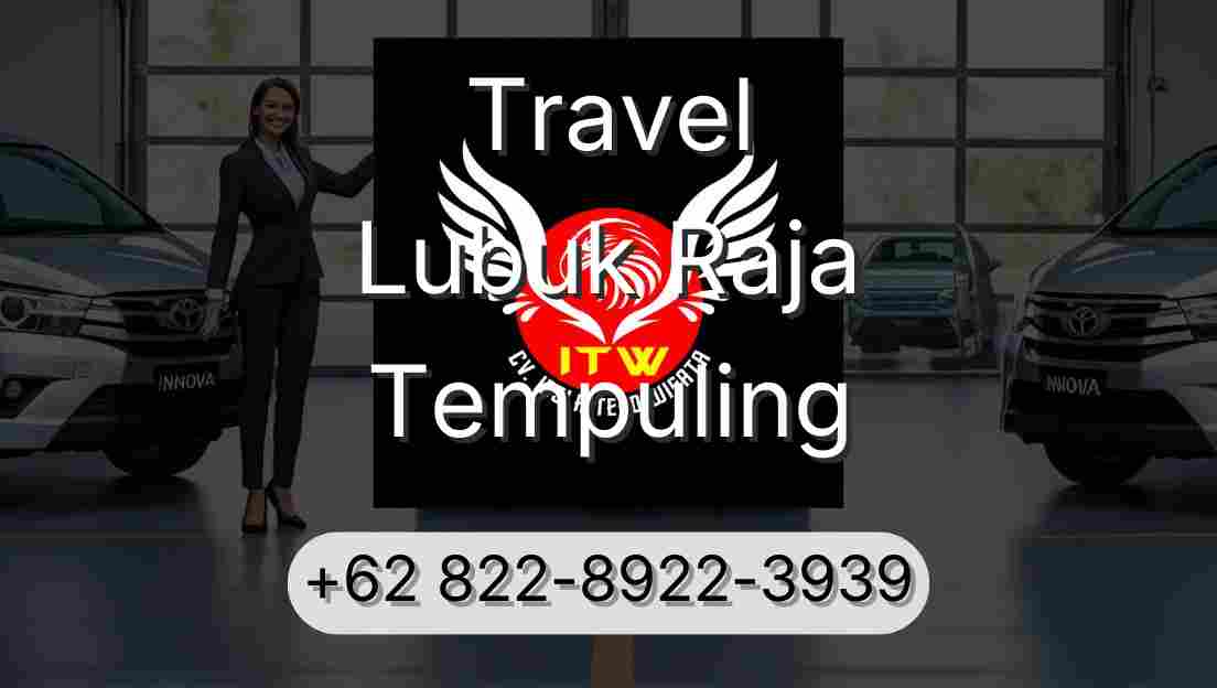 Travel Lubuk Raja Tempuling