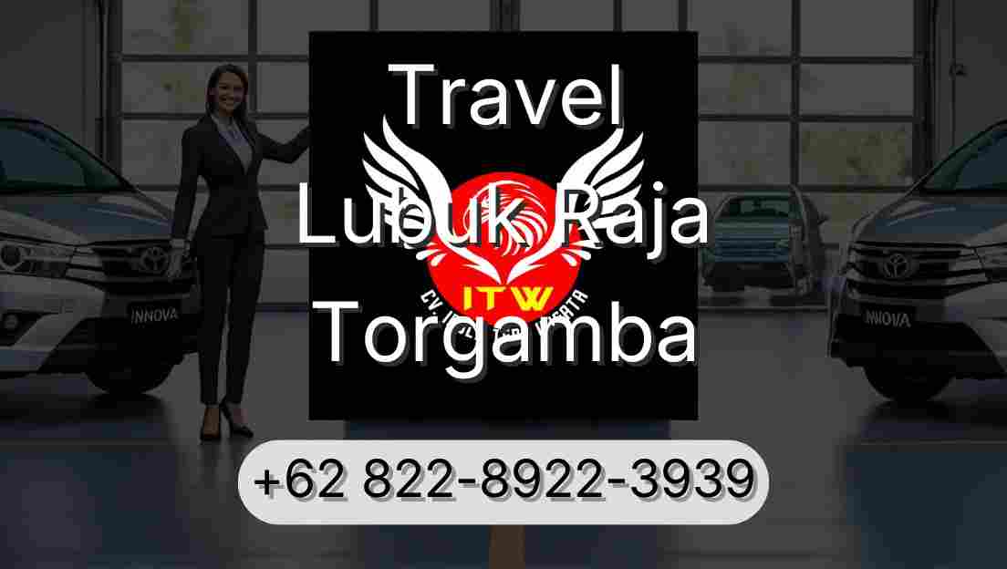 Travel Lubuk Raja Torgamba